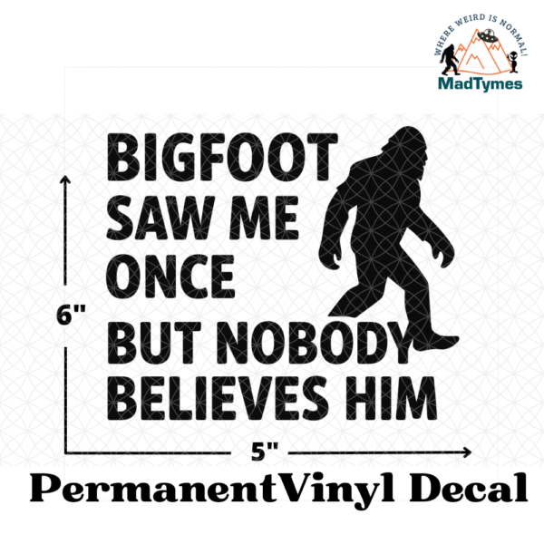 Bigfoot Saw ME