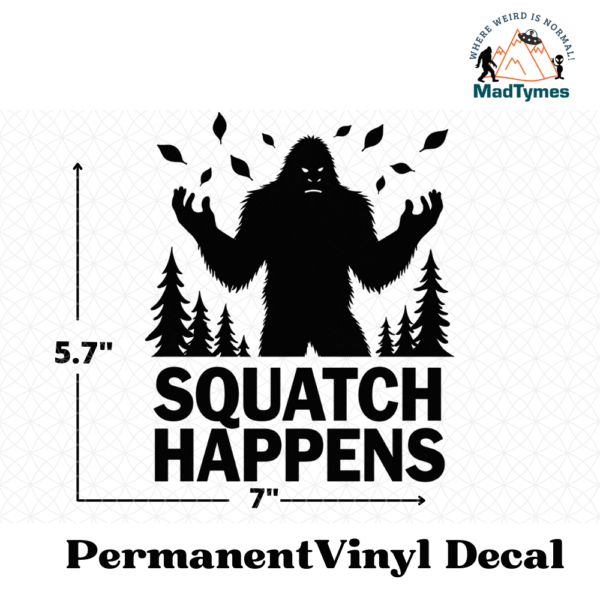 Squatch Happens Vinyl Decal