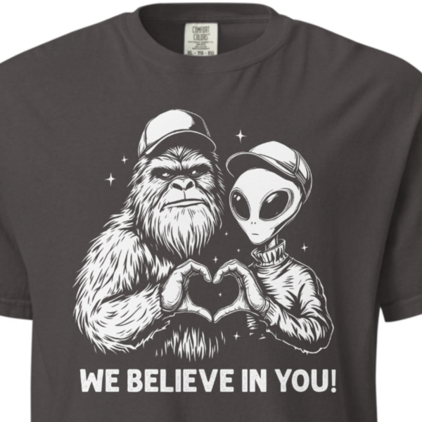 we-believe-in-you-comfort-colors-t-shirt