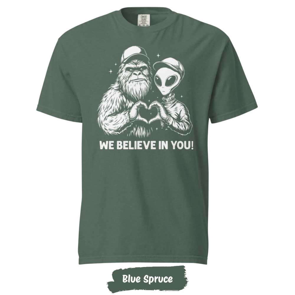 we-believe-in-you-comfort-colors-blue-spruce we-believe-in-you-comfort-colors-blue-spruce