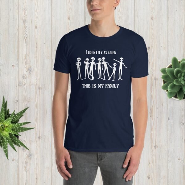 I Identify As Alien T-Shirt – This Is My Family | Funny UFO & Extraterrestrial