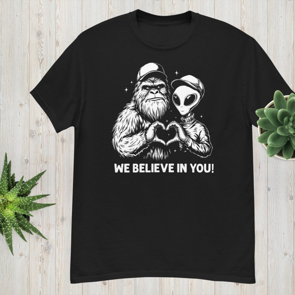 Bigfoot Alien T-Shirt -We Believe in You – Bigfoot & Alien Heart Hands