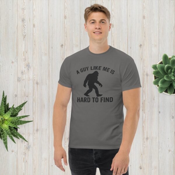A Guy Like Me Is Hard To Find – Bigfoot T-Shirt (Unisex Classic Tee | Gildan 5000)