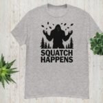 Squatch Happens T-Shirt | Funny Bigfoot Graphic Tee