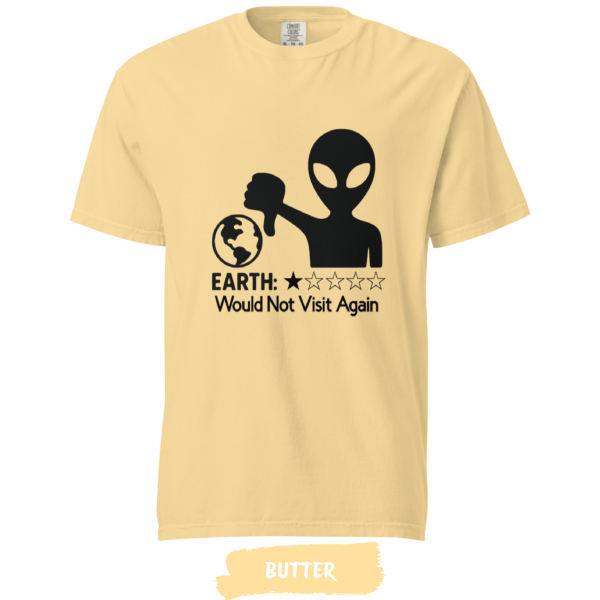 earth-would-not-vistit-again-comfort-colors-butter