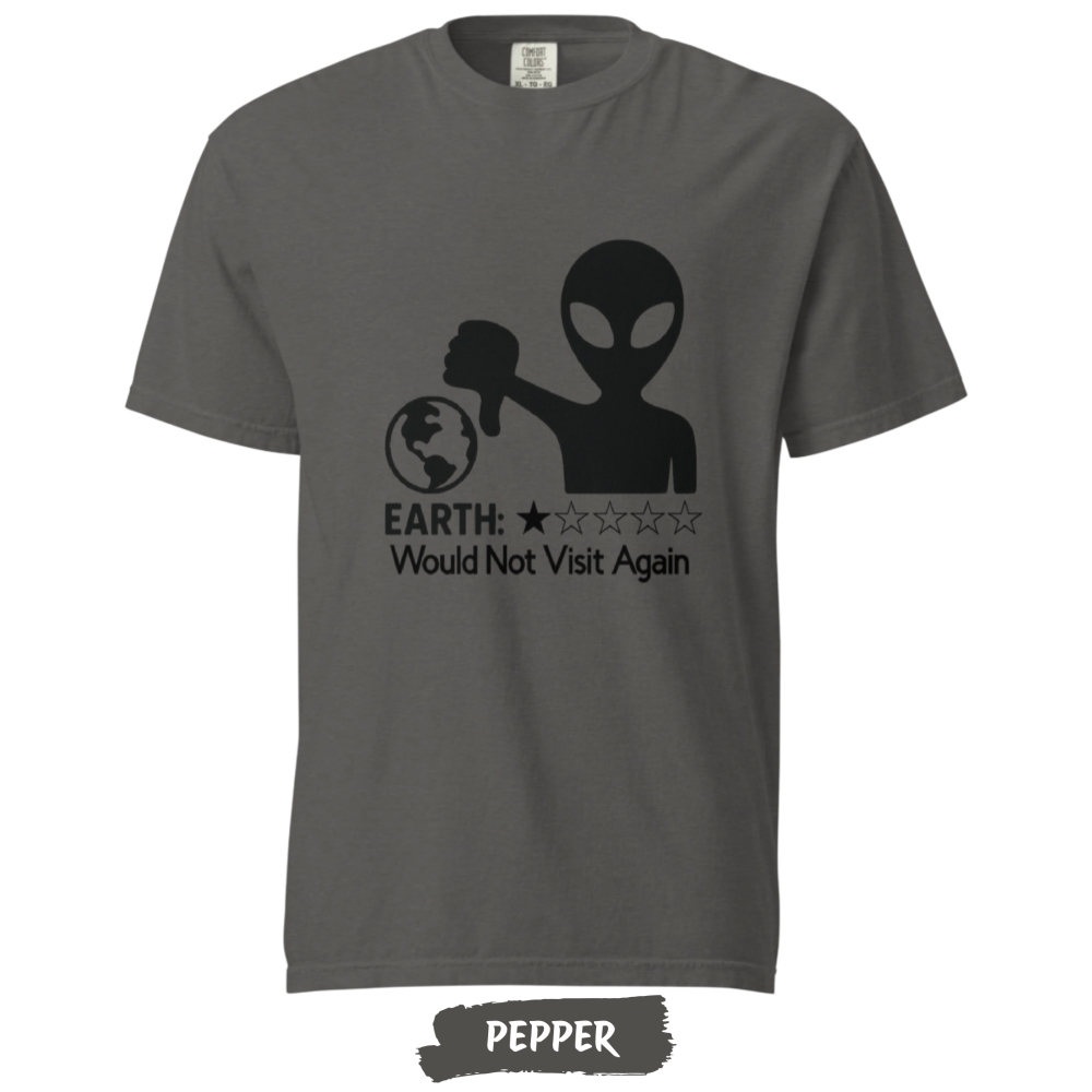 earth-would-not-vistit-again-comfort-colors-pepper