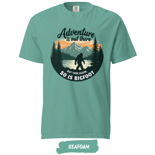 Adventure-Is-Out-There-but-So-Is-Bigfoot-Comfort-Colors-best-seafoam Adventure-Is-Out-There-but-So-Is-Bigfoot-Comfort-Colors-best-seafoam