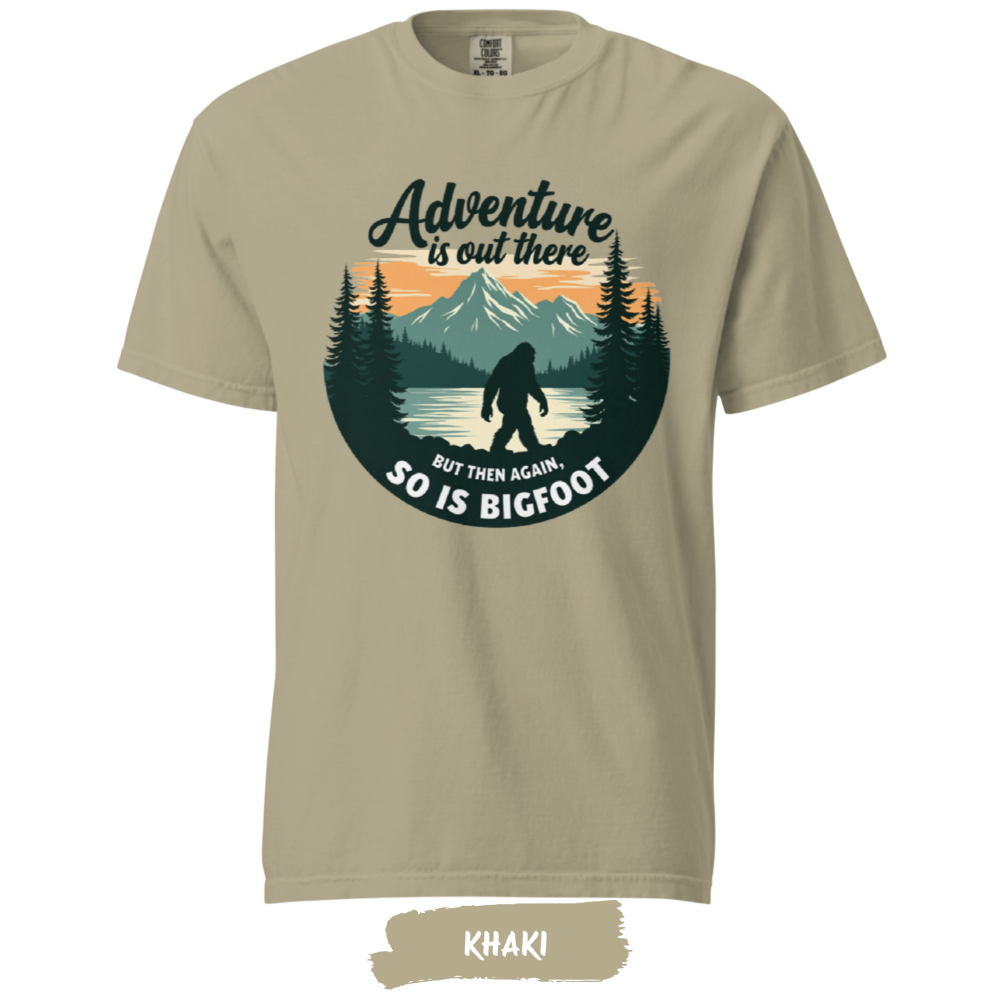 Adventure-Is-Out-There-but-So-Is-Bigfoot-Comfort-Colors-best-khaki Adventure-Is-Out-There-but-So-Is-Bigfoot-Comfort-Colors-best-khaki