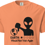 earth-would-not-vistit-again-comfort-colors earth-would-not-vistit-again-comfort-colors