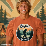 RESPECT THE LOCALS Respect The Locals – Bigfoot T-Shirt