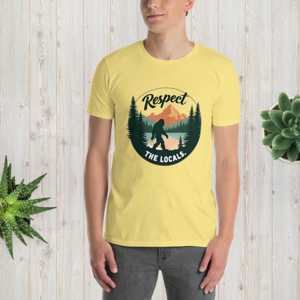 Respect The Locals – Bigfoot Unisex T-Shirt