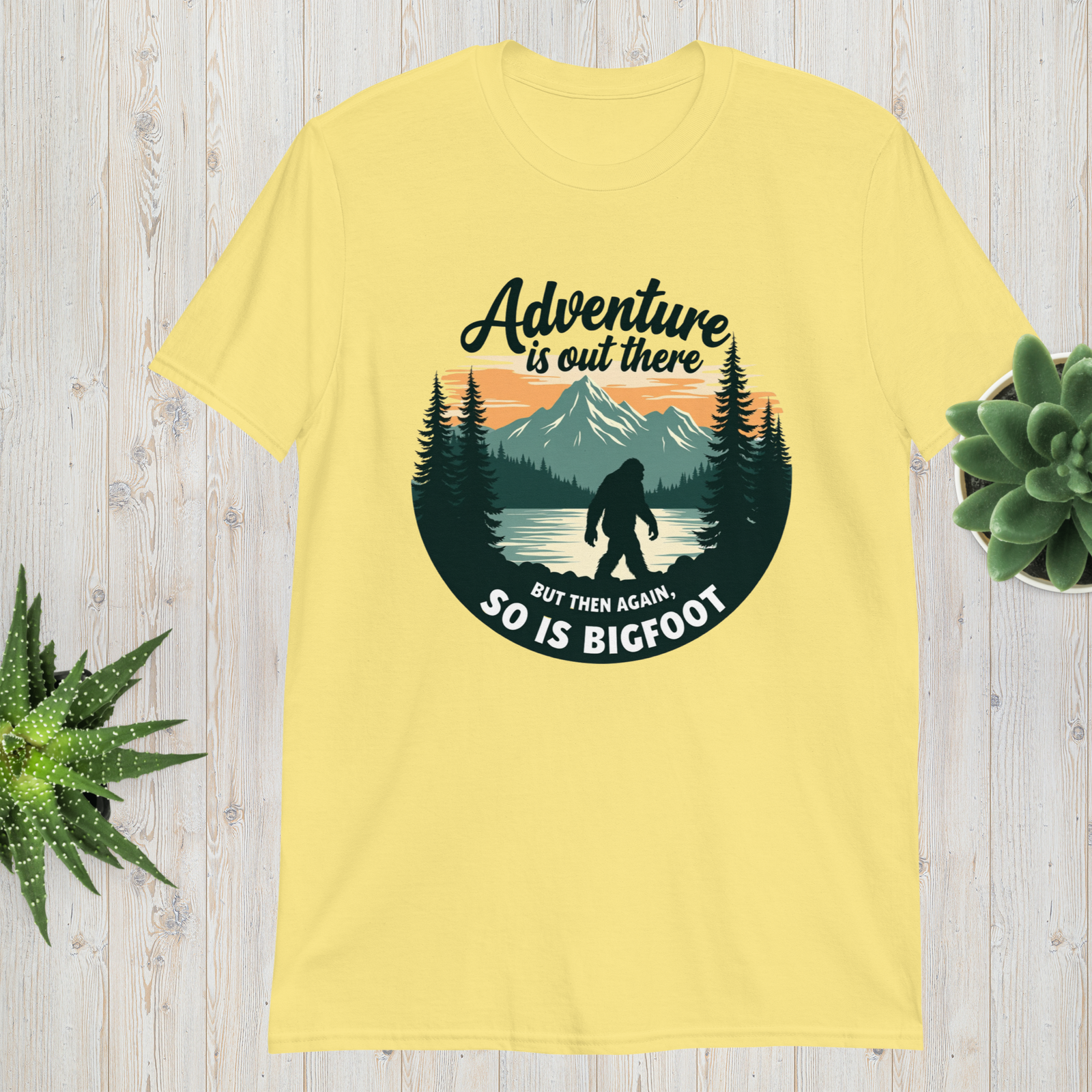 Adventure Is Out There But Then Again, So Is Bigfoot v.1-cornsilk.jpg