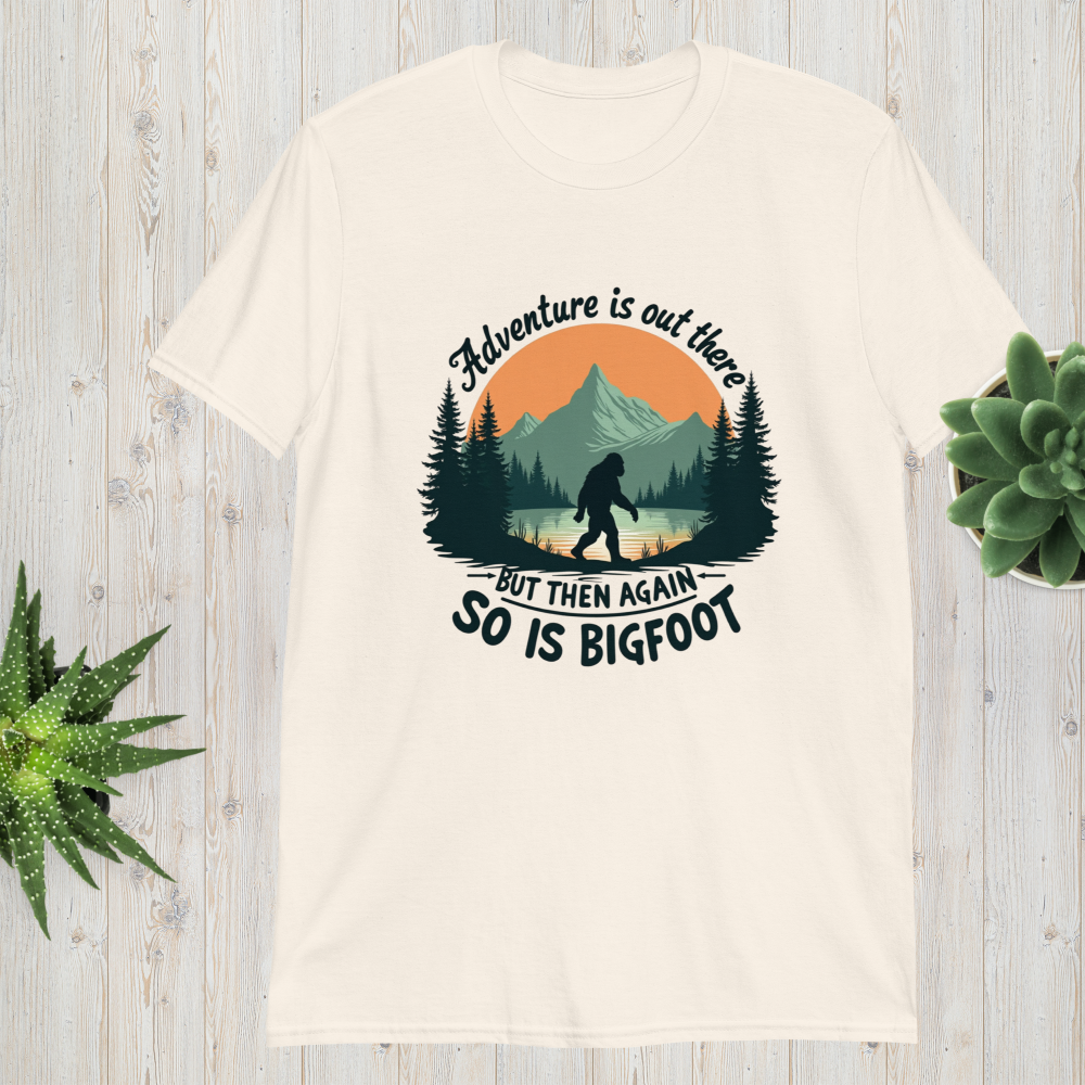 unisex-basic-softstyle-t-shirt-natural-front-690531eb2c8d6 Adventure Is Out There But Then Again, So Is Bigfoot v.3 unisex T-shirt