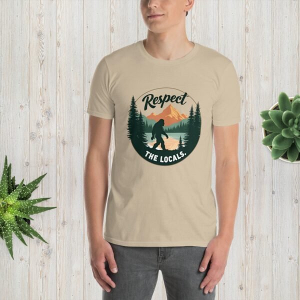 Respect The Locals – Bigfoot Unisex T-Shirt