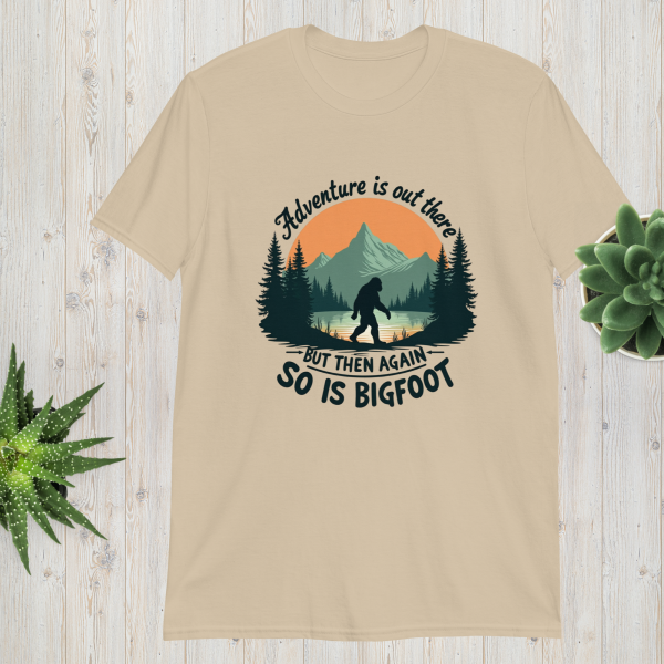 unisex-basic-softstyle-t-shirt-sand-front-690531eb2a2ae Adventure Is Out There But Then Again, So Is Bigfoot v.3 unisex T-shirt