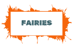 FAIRIES FAIRIES