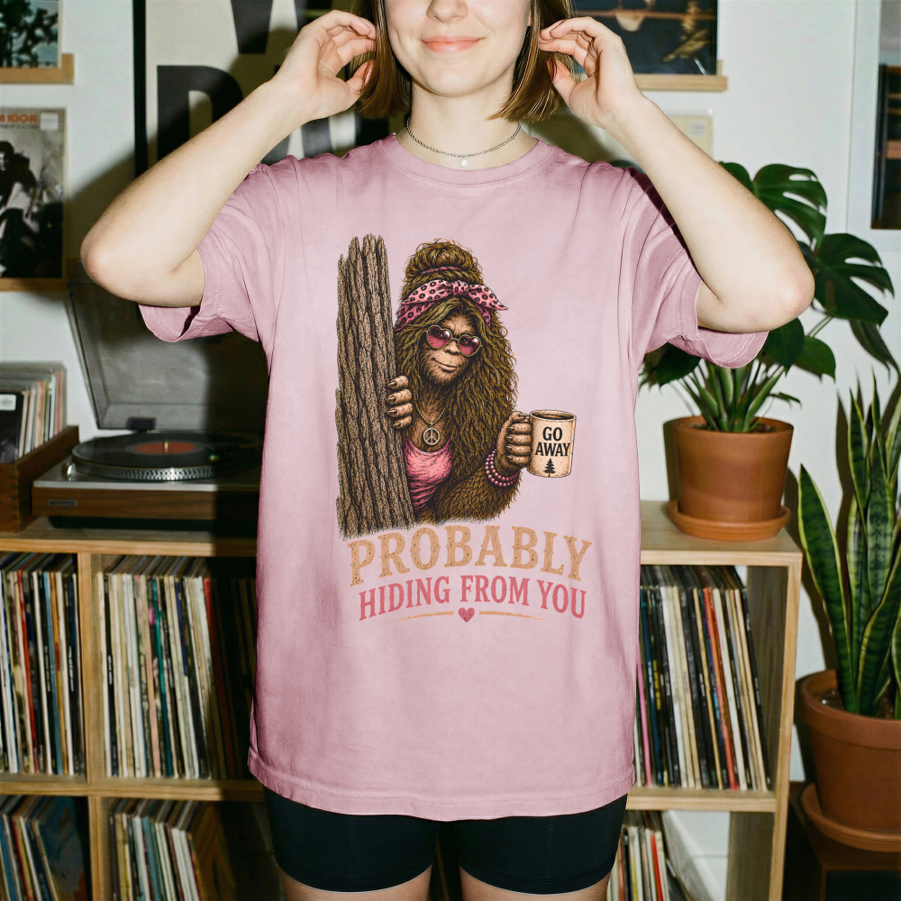 funny-bigfoot-shirt-probably-hiding-comfort-colors-mock-1