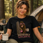 Funny Bigfoot Shirt | Probably Hiding From You Sasquatch Tee