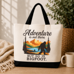 Adventure Is Out There Bigfoot Adventure Tote Bag