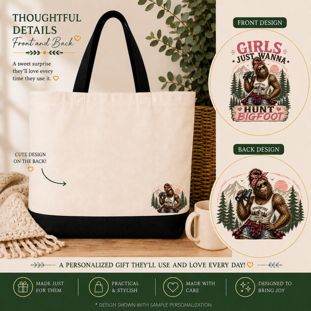 girls hunt bigfoot front and back Girls Just Wanna Hunt Bigfoot Tote Bag