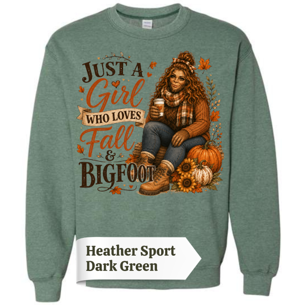 Just a Girl Who Loves Fall & Bigfoot Sweatshirt