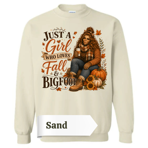 Just a Girl Who Loves Fall & Bigfoot Sweatshirt