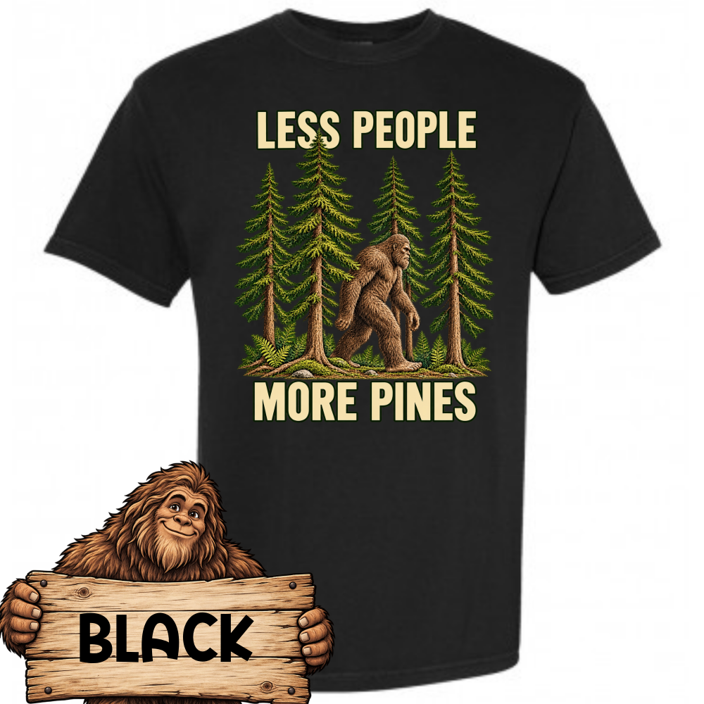 less people more pines comfort colors-black Less People More Pines Shirt – Bigfoot Comfort Colors Tee